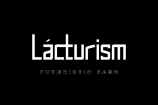 Lacturism: The Futuristic Sans Serif Font for Modern Makers