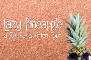 Lazy Pineapple: The Handwritten Font for Scroll-Stopping Designs