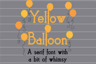 Yellow Balloon: The Serif Font That Elevates Campaign Design